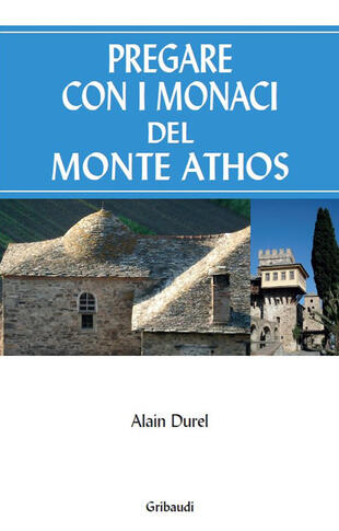 copertina Pregare con i monaci del Monte Athos