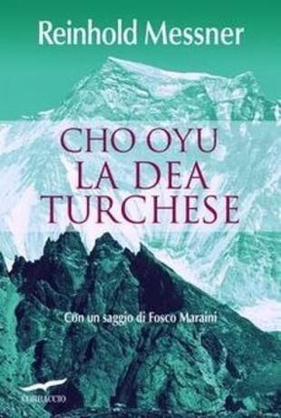 copertina Cho Oyu. La Dea Turchese