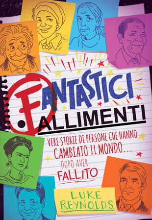 copertina Fantastici fallimenti. Vere storie di persone che hanno cambiato il mondo... dopo aver fallito