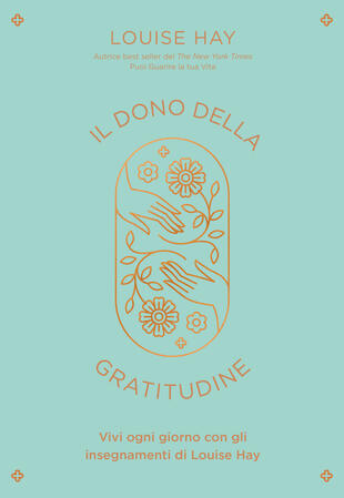 copertina Il dono della gratitudine. Vivi ogni giorno con gli insegnamenti di Louise Hay