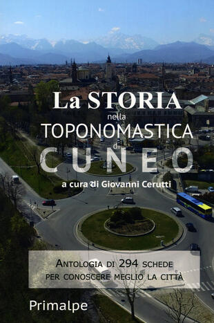 copertina La storia nella toponomastica di Cuneo