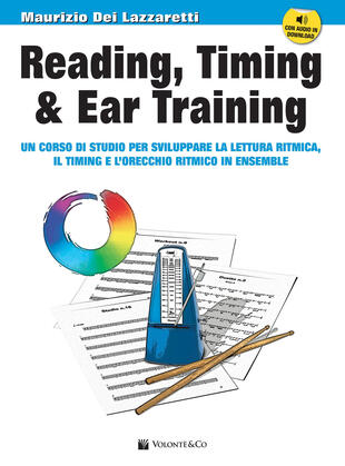 copertina Reading, timing &amp; ear training. Un corso di studio per sviluppare la lettura ritmica, il timing e l'orecchio ritmico in ensemble. Con file audio per il download. Con