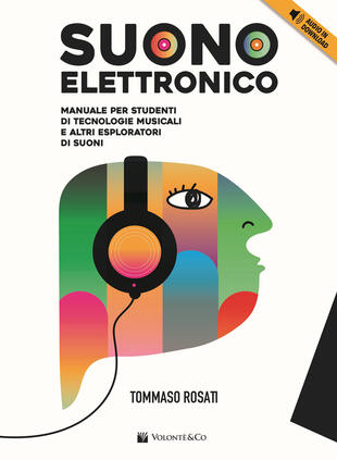 copertina Suono elettronico. Manuale per studenti di tecnologie musicali e altri esploratori di suoni. Con File audio per il download