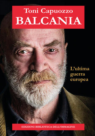 copertina Balcania. L'ultima guerra europea