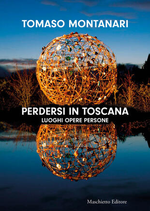 copertina Perdersi in Toscana. Luoghi opere persone