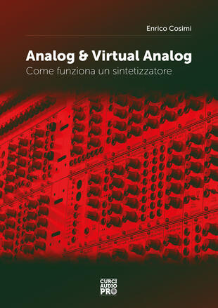 copertina Analog &amp; virtual analog. Come funziona un sintetizzatore