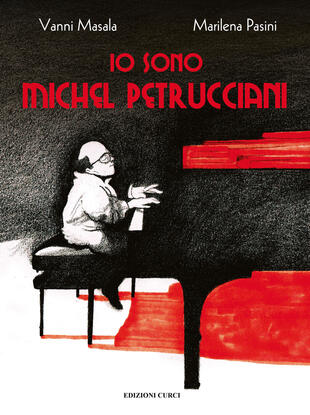 copertina Io sono Michel Petrucciani. Ediz. a colori