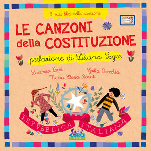 copertina Le canzoni della costituzione. I miei libri delle canzoni. Ediz. a colori. Con playlist online