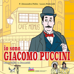 copertina Io sono Giacomo Puccini. Biografia a fumetti