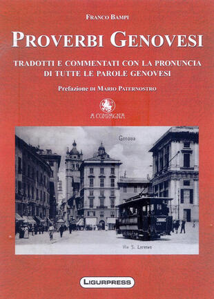copertina Proverbi genovesi tradotti e commentati con la pronuncia di tutte le parole genovesi