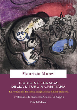 copertina L'origine ebraica della liturgia cristiana. La berak?h modello della euloghìa cristiana della Chiesa primitiva