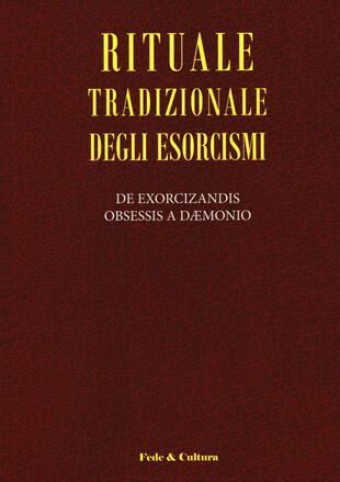 copertina Rituale tradizionale degli esorcismi. De exorcizandis obsessis a daemonio. Testo latino a fronte
