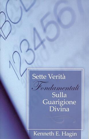 copertina Sette verità fondamentali sulla guarigione divina