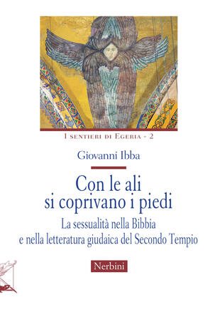 copertina Con le ali si coprivano i piedi. La sessualità nella Bibbia e nella letteratura giudaica del Secondo Tempio