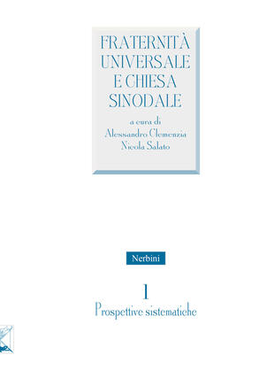 copertina Fraternit&agrave; universale e Chiesa sinodale. Vol. 1