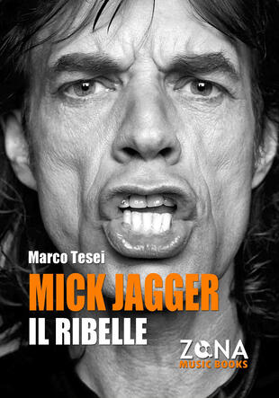 copertina Mick Jagger. Il ribelle