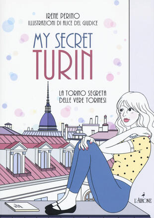 copertina My secret Torino. La Torino segreta delle vere torinesi