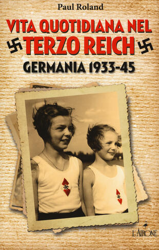 copertina Vita quotidiana nel terzo Reich. Germania 1933-45