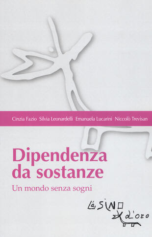 copertina Dipendenza da sostanze. Un mondo senza sogni