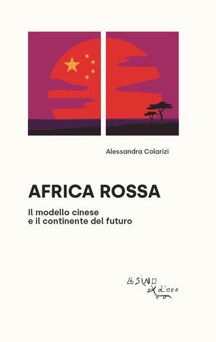 copertina Africa rossa. Il modello cinese e il continente del futuro