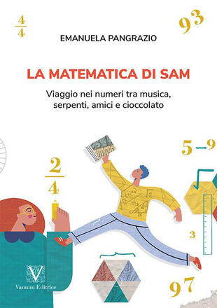 copertina La matematica di Sam. Viaggio nei numeri tra musica, serpenti, amici e cioccolato