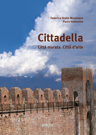 copertina Cittadella. Città murata. Città d'arte
