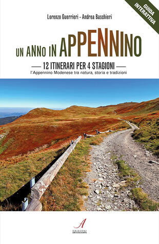 copertina Un anno in Appennino. 12 itinerari per 4 stagioni. L'Appennino modenese tra natura, storia e tradizioni