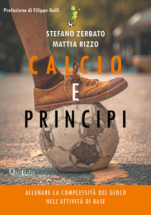 copertina Calcio e principi. Allenare la complessità del gioco nell'attività di base