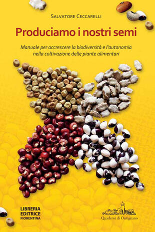 copertina Produciamo i nostri semi. Manuale per accrescere la biodiversità e l'autonomia nella coltivazione delle piante alimentari