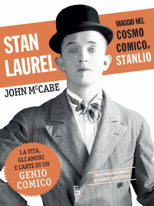 copertina Stan Laurel. Viaggio nel cosmo comico di Stanlio