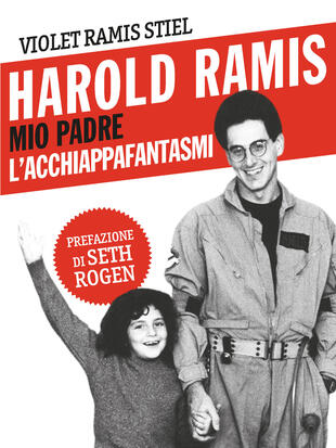 copertina Harold Ramis. Mio padre, l'acchiappafantasmi