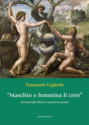 copertina &laquo;Maschio e femmina li cre&ograve;&raquo;. Antropologia biblica e questione gender