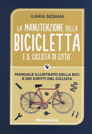 copertina La manutenzione della bicicletta e il ciclista di città