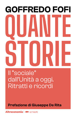 copertina Quante storie. Il «sociale» dall'Unità a oggi. Ritratti e ricordi