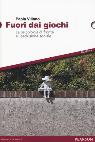 copertina Fuori dai giochi. La psicologia di fronte all'esclusione sociale