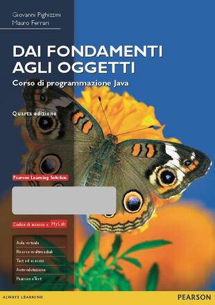 copertina Dai fondamenti agli oggetti. Corso di programmazione Java. Con aggiornamento online