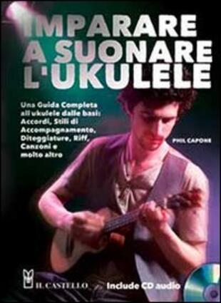 copertina Imparare a suonare l'ukulele. Con CD Audio