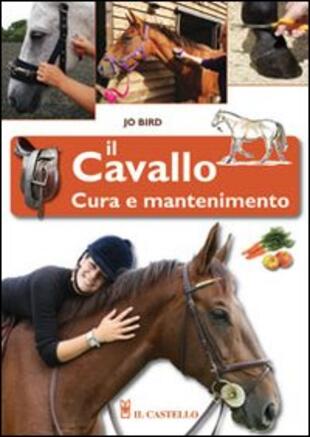 copertina Il cavallo. Cura e mantenimento