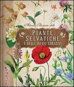 copertina Atlante illustrato delle piante selvatiche e degli infusi curativi