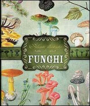 copertina Atlante illustrato dei funghi