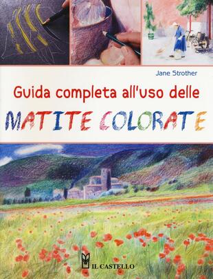 copertina Guida completa all'uso delle matite colorate