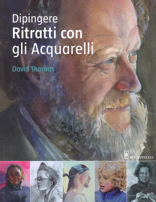 copertina Dipingere ritratti con gli acquarelli. Ediz. a colori