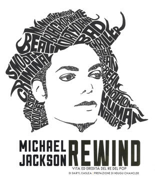 copertina Michael Jackson rewind. Vita ed eredità del re del pop. Ediz. illustrata