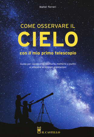 copertina Come osservare il cielo con il mio primo telescopio