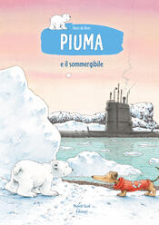 copertina Piuma e il sommergibile. Ediz. illustrata