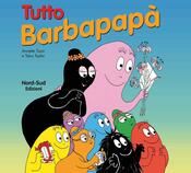 copertina Tutto Barbapapà. Ediz. illustrata