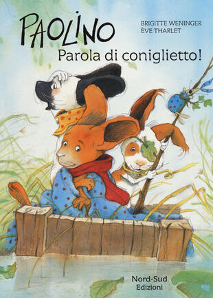 copertina Paolino, parola di coniglietto! Ediz. illustrata