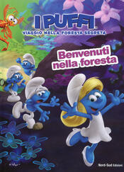 copertina Benvenuti nella foresta. Viaggio nella foresta segreta. I puffi. Ediz. a colori