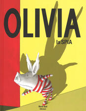 copertina Olivia la spia. Ediz. a colori