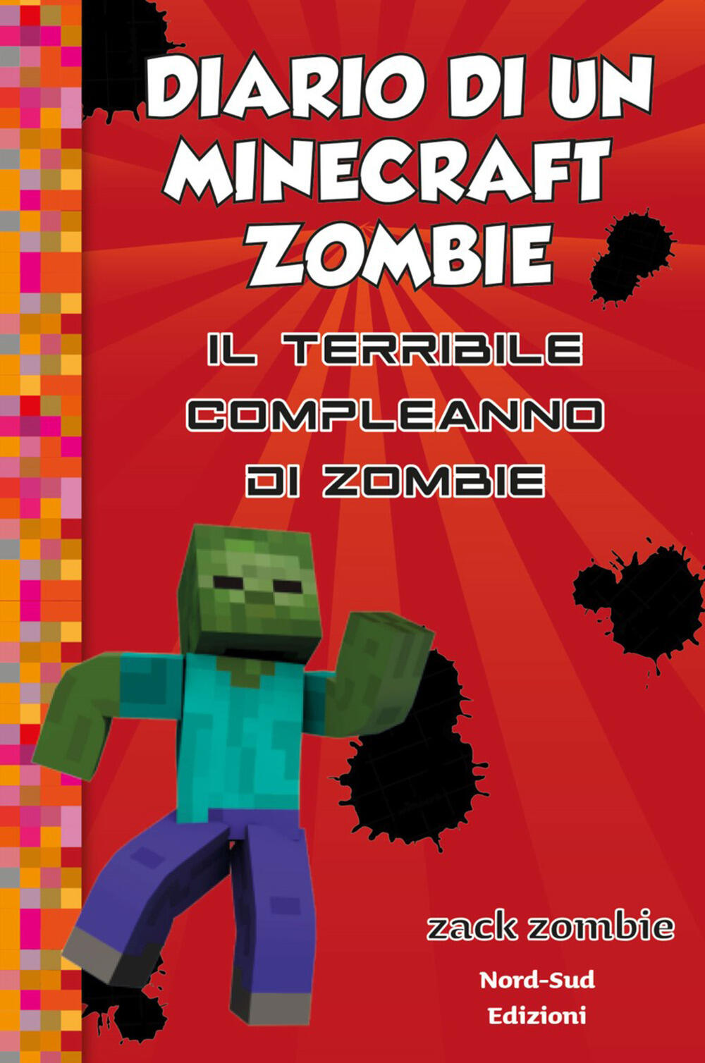 Diario di un Minecraft Zombie 9 Il terribile compleanno di zombie di Zack  Zombie - MINECRAFT ZOMBIE - Il Libraio